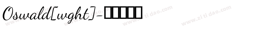 Oswald[wght]字体转换